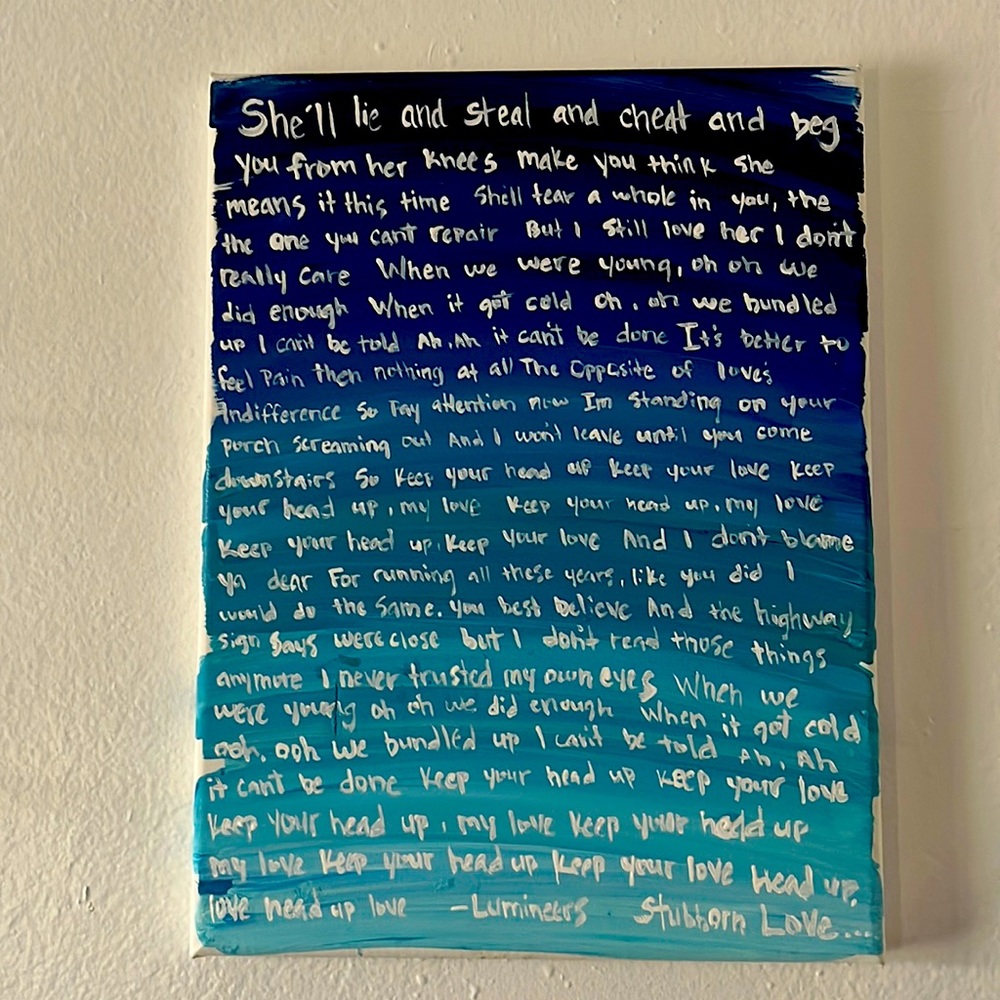 Painted lyrics. The lumineers “stubborn love.”